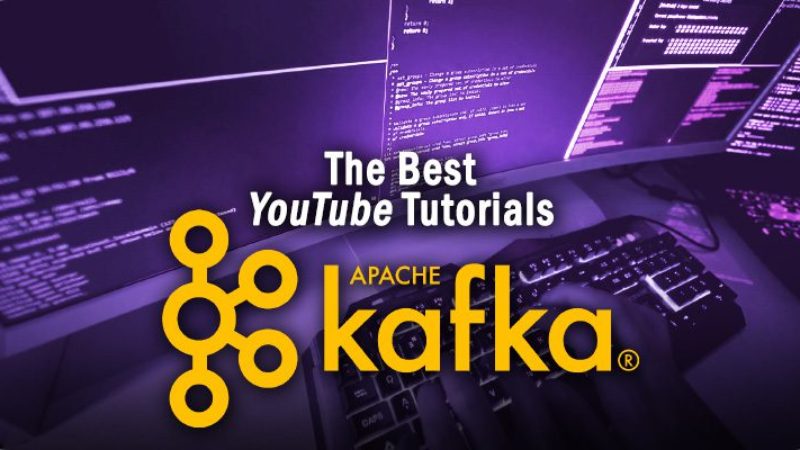 The 8 Best Apache Kafka Tutorials on YouTube to Watch Right Now