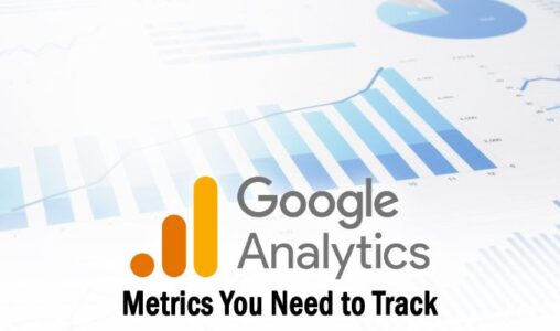 Google Analytics Metrics Your Marketing Team Needs to Track