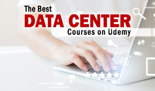 The 6 Best Data Center Courses on Udemy to Consider for 2021