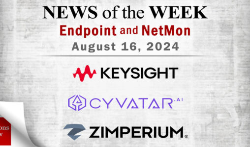 Endpoint Security and Network Monitoring News for the Week of August 16