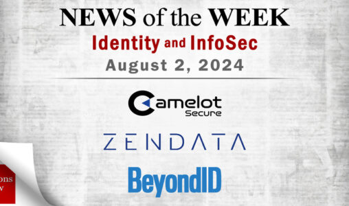 Identity Management and Information Security News for the Week of August 2